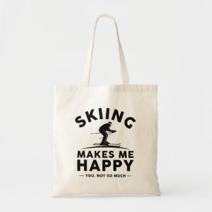 Skiing Makes Me Happy You Not So Much Tote Bag