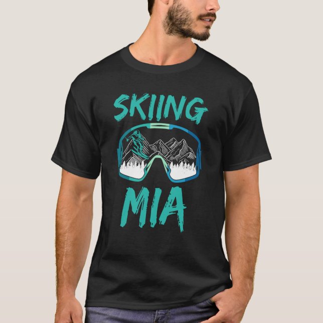Skiing Mia Winter Sports Ski Skier Hobby T-Shirt (Front)