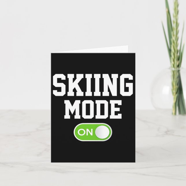 Skiing Mode On Funny Skier  Card (Front)