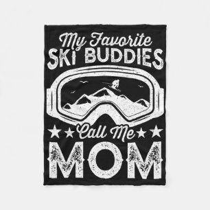 Skiing Mothers My Favourite Ski Buddies Call Me Mu Fleece Blanket