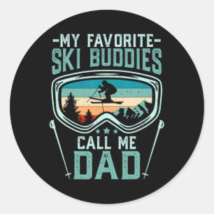 Skiing - My Favorite Ski Buddies Call Me Dad _5 Classic Round Sticker