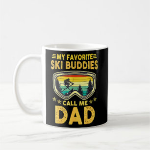 Skiing - My Favourite Ski Buddies Call Me Dad Coffee Mug