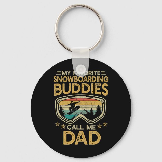 Skiing - My Favourite Snowboarding Buddies Call Me Key Ring (Front)