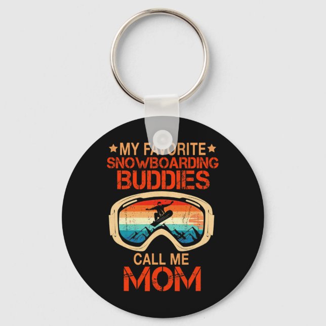 Skiing - My Favourite Snowboarding Buddies Call Me Key Ring (Front)