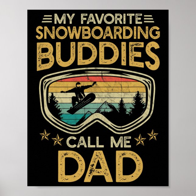 Skiing - My Favourite Snowboarding Buddies Call Me Poster (Front)
