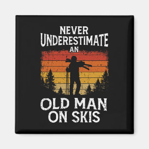 Skiing Never Underestimate An Old Man On Skis Magnet