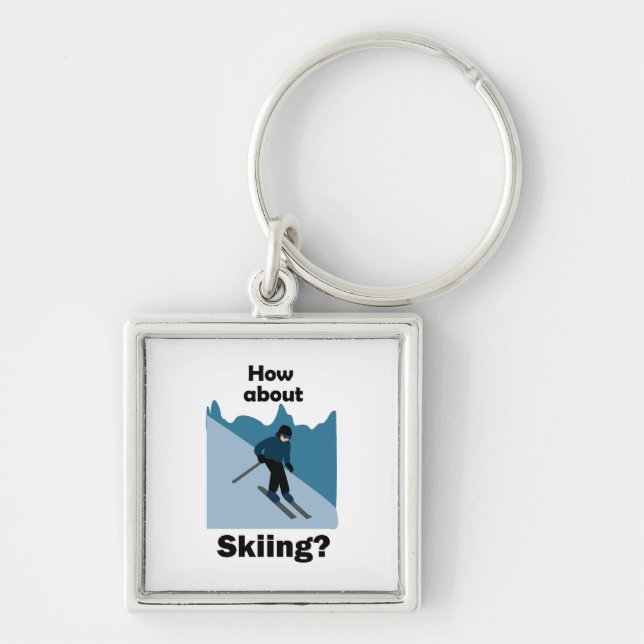 Skiing Skier How About Skiing Ski  Key Ring (Front)