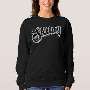 Skiing Skier Sweatshirt
