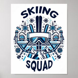Skiing Squad Ski Gear For Skiing Snow Adventurers Poster