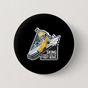 Skiing Straight As The Fruit Bowl Nana Après-ski  6 Cm Round Badge