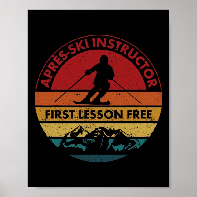 Skiing Trip Skier Apres Ski Instructor First Lesso Poster (Front)