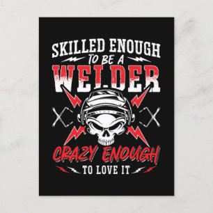 Skilled Enough To Be A Welder Welding Weld Metal Holiday Postcard