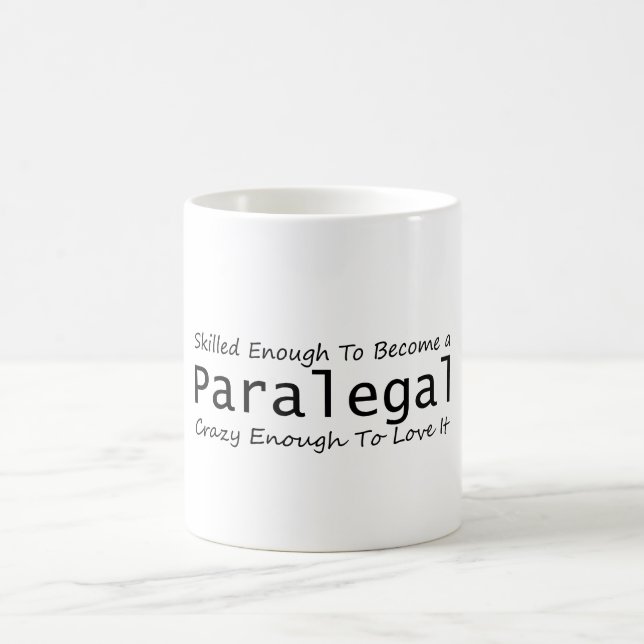 Skilled Enough To Become a Paralegal Crazy Enough Coffee Mug (Center)