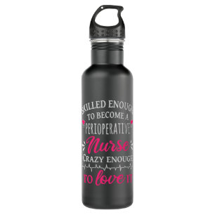 Skilled enough to become a Perioperative Nurse 710 Ml Water Bottle