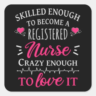 Skilled enough to become a registered nurse square sticker