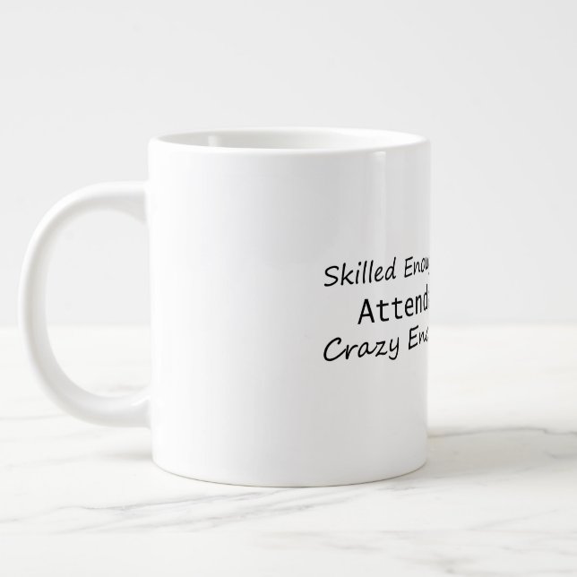 Skilled Enough To Become An Attendance Clerk Crazy Large Coffee Mug (Left)