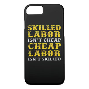 Skilled Labor Isn’t Cheap Essential iPhone 8/7 Case
