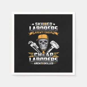 Skilled Laborers Aren’t Cheap Essential Napkin