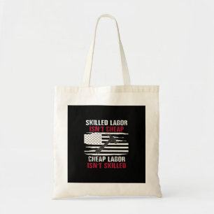 Skilled Labour Isn’t Cheap American Flag Essential Tote Bag