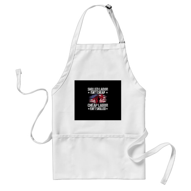 Skilled Labour Isn’t Cheap Cheap Labour Isn’t Skil Standard Apron (Front)