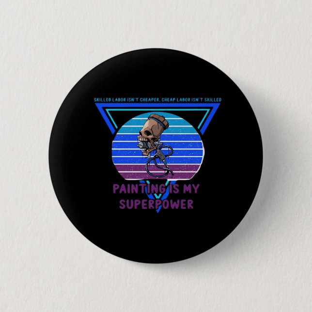 Skilled Labour Isn’t Cheap Essential 6 Cm Round Badge (Front)