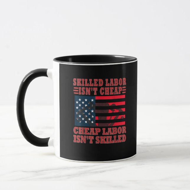Skilled Labour Isn’t Cheap Funny Labour Day Mug (Left)