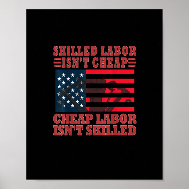 Skilled Labour Isn’t Cheap Funny Labour Day Poster (Front)
