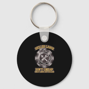 Skilled Labour Isn’t Cheap - Labour Day Classic Key Ring