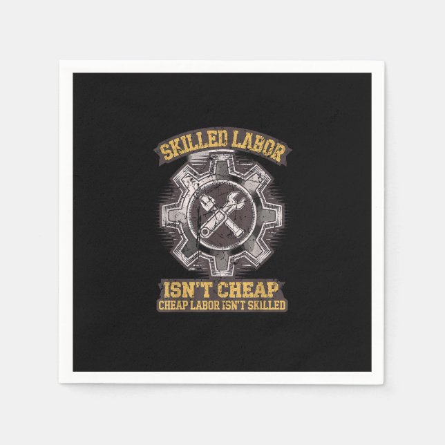 Skilled Labour Isn’t Cheap - Labour Day Classic Napkin (Front)