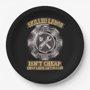 Skilled Labour Isn’t Cheap - Labour Day Classic Paper Plate