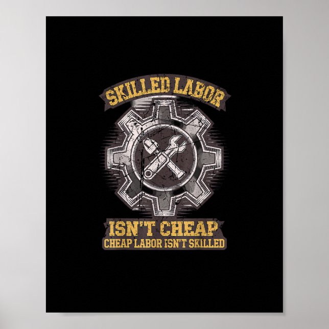 Skilled Labour Isn’t Cheap - Labour Day Classic Poster (Front)