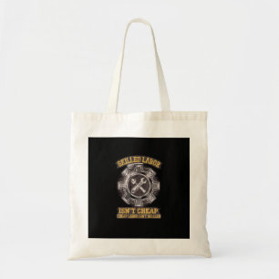 Skilled Labour Isn’t Cheap - Labour Day Classic Tote Bag