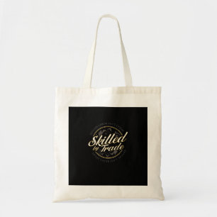 Skilled Labour Isn’t Cheap Skilled By Trade Tote Bag