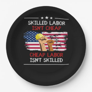 Skilled Labour Isn’t Cheap USA American Flag Paper Plate