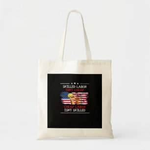 Skilled Labour Isn’t Cheap USA American Flag Tote Bag