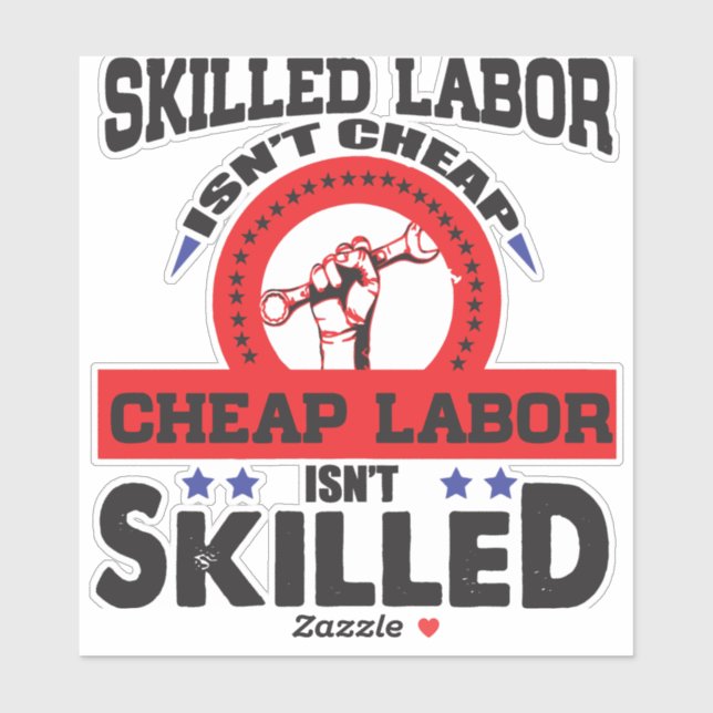 Skilled Labour isn't Cheap, Cheap Labour isn't Ski (Sheet)