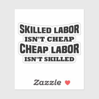 Skilled Labour isn't Cheap Funny Idea