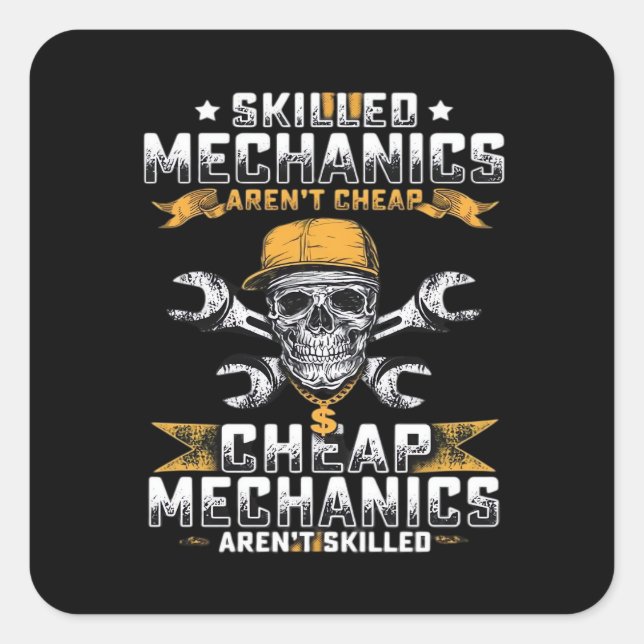Skilled Mechanics Aren’t Cheap Essential Square Sticker (Front)