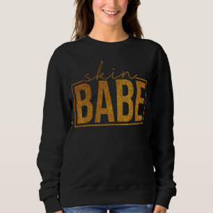 Skin Babe Skin Skin Aesthetician Skin Babe 4 Sweatshirt