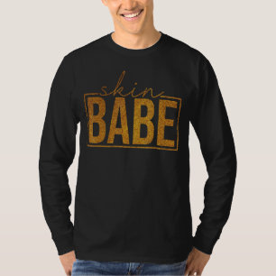 Skin Babe Skin Skin Aesthetician Skin Babe 4 T-Shirt