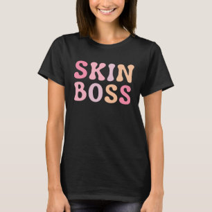 Skin Boss Licensed Aesthetician Skin Care T-Shirt