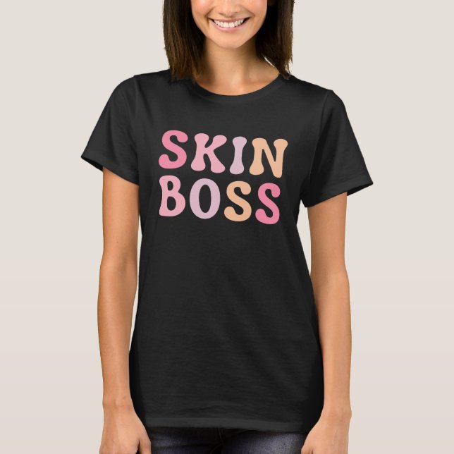 Skin Boss Licensed Aesthetician Skin Care T-Shirt (Front)