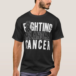 Skin Cancer Fighting Melanoma Cancer Melanoma T-Shirt