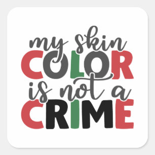 Skin Color Not a Crime Sticker