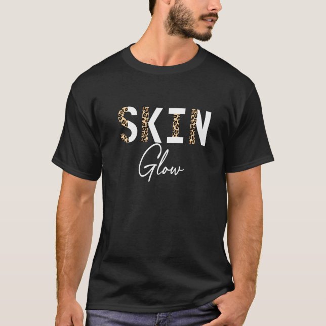 Skin Glow Glowing Skin Aesthetician Leopard Skinca T-Shirt (Front)
