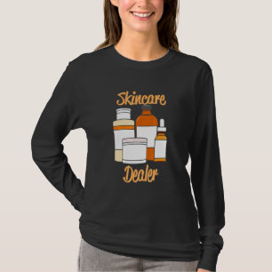 Skincare Dealer - Dermatologist Aesthetician Beaut T-Shirt