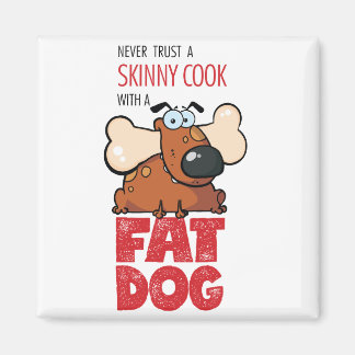 Skinny Cook with Fat Dog - Magnet 2
