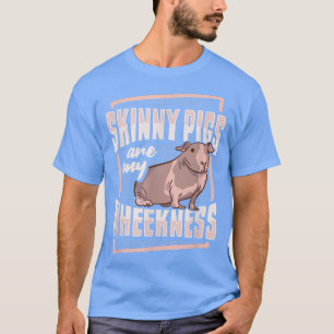 Skinny Pig Wheek Design for a Guinea Pig Lover  T-Shirt