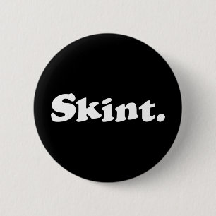 Skint. 6 Cm Round Badge