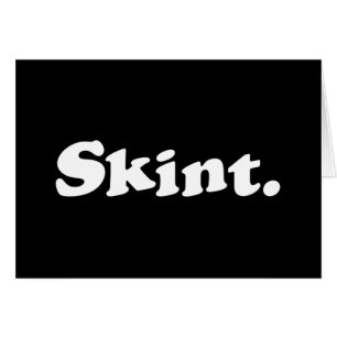 Skint. Card